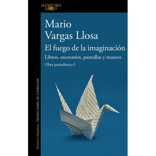 FUEGO DE LA IMAGINACION - OBRA PERIODISTICA 1 - MARIO VARGAS