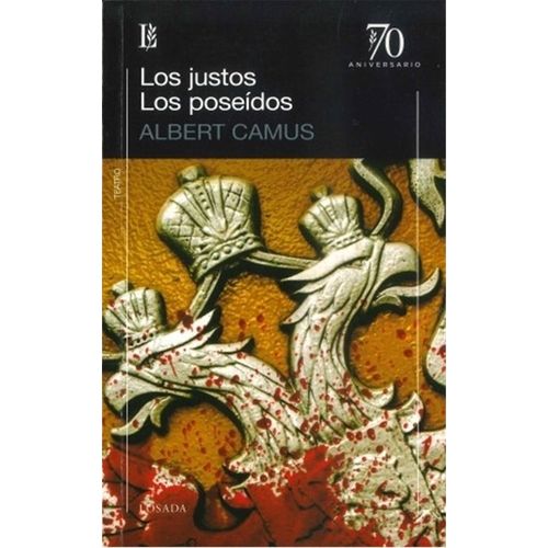 LOS JUSTOS / LOS POSEIDOS - ALBERT CAMUS