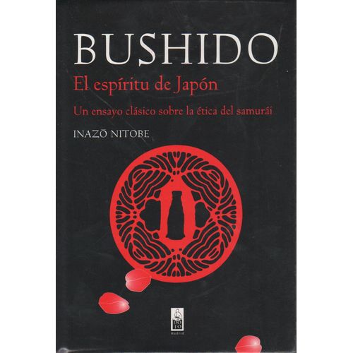 LIBRO BUSHIDO EL ESPIRITU DE JAPON - UN EBSAYO CLASICO SOBRE