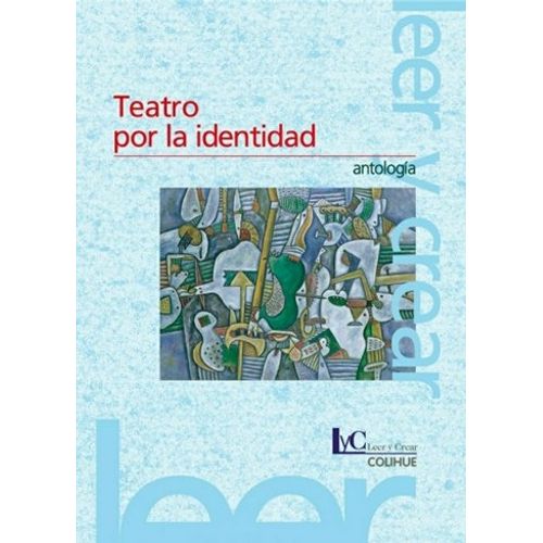 TEATRO POR LA IDENTIDAD - LEER Y CREAR COLIHUE