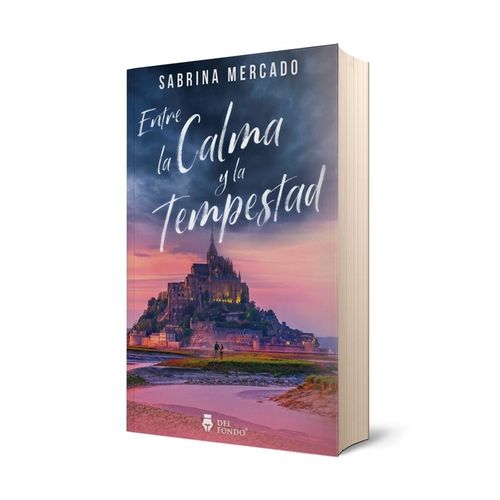 ENTRE LA CALMA Y LA TEMPESTAD - SABRINA MERCADO