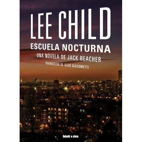 ESCUELA NOCTURNA - UNA NOVELA DE JACK REACHER - LEE CHILD