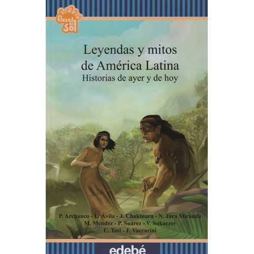 LEYENDAS Y MITOS DE AMERICA LATINA - FLECOS DE SOL AZUL