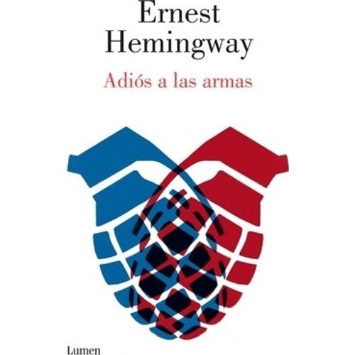 ADIOS A LAS ARMAS - ERNEST HEMINGWAY