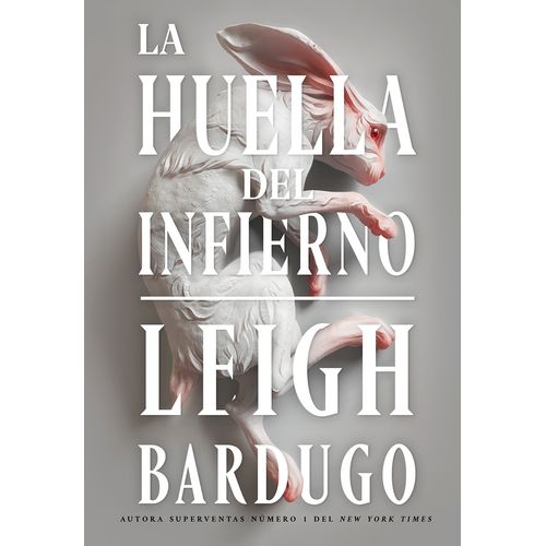 LA HUELLA DEL INFIERNO - LEIGH BARDUGO