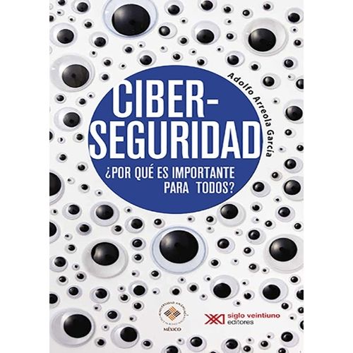 CIBERSEGURIDAD ¿POR QUE ES IMPORTANTE PARA TODOS? - ARREOLA