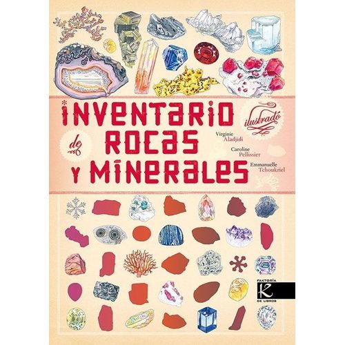 INVENTARIO ILUSTRADO DE ROCAS Y MINERALES INVENTARIO ILUSTRADO DE ROCAS Y MINERALES