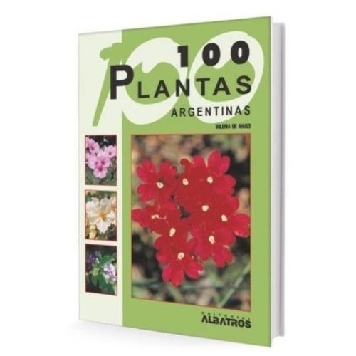 LIBRO 100 PLANTAS ARGENTINAS - VALERIA DE MARZI