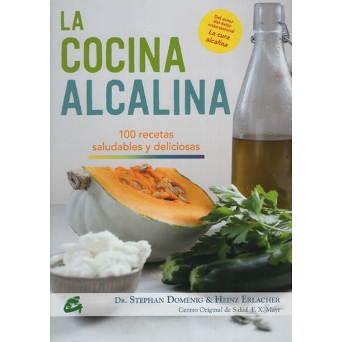 LIBRO COCINA ALCALINA - 100 RECETAS SALUDABLES Y DELICIOSAS