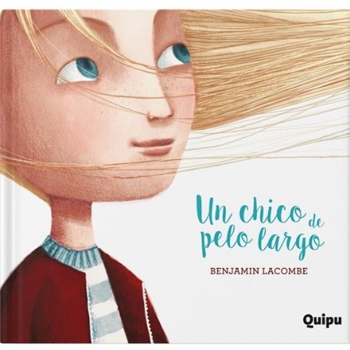 UN CHICO DE PELO LARGO - BENJAMIN LACOMBE (TAPA DURA)