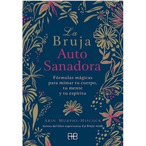 LIBRO LA BRUJA AUTOSANADORA - ARIN MURPHY HISCOK