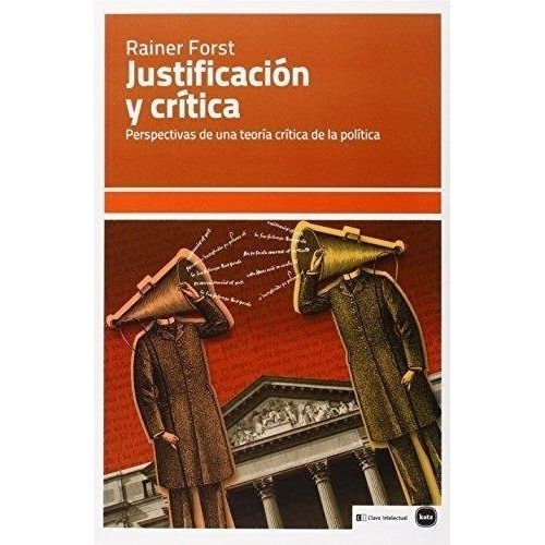 JUSTIFICACION Y CRITICA - RAINER FORST