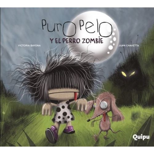 PURO PELO Y EL PERRO ZOMBIE  - VICTORIA BAYONA