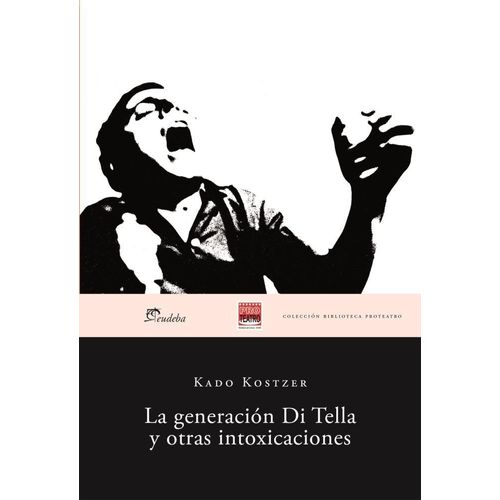LA GENERACION DI TELLA Y OTRAS INTOXICACIONES - KADO KOSTZER