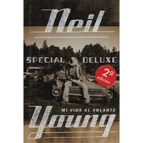 SPECIAL DELUXE - MI VIDA AL VOLANTE - NEIL YOUNG