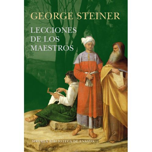 LECCIONES DE LOS MAESTROS - GEORGE STEINER