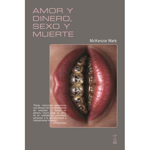 AMOR Y DINERO, SEXO Y MUERTE - MCKENZIE WARK AMOR Y DINERO, SEXO Y MUERTE - MCKENZIE WARK