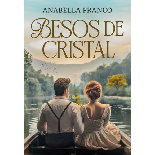 BESOS DE CRISTAL - ANABELLA FRANCO