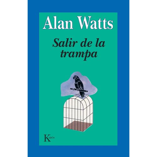 SALIR DE LA TRAMPA - ALAN WATTS