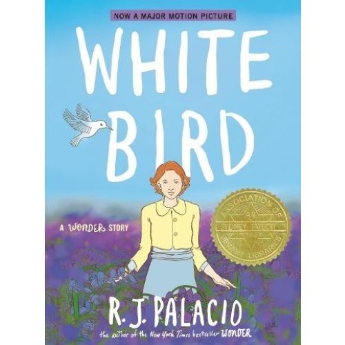 WHITE BIRD - A WONDER STORY (A GRAPHIC NOVEL) - PALACIO