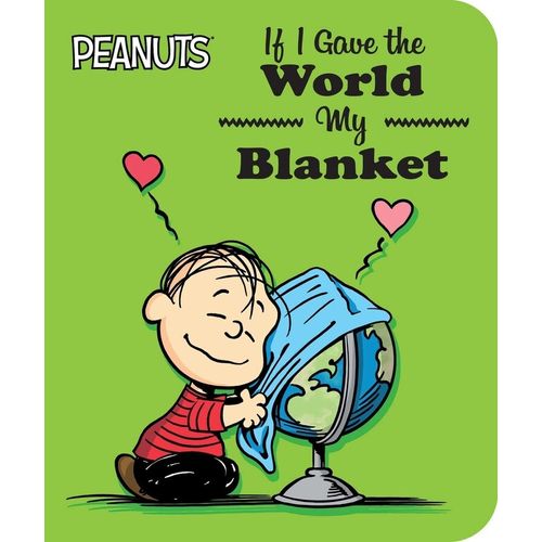 IF I GAVE THE WORLD MY BLANKET - CHARLES M. SCHULZ