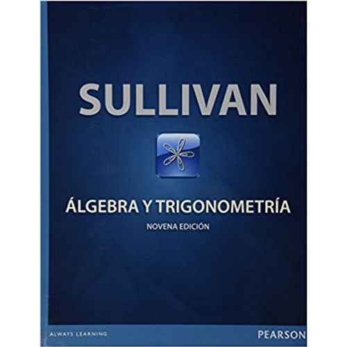 ALGEBRA Y TRIGONOMETRIA (9NA.EDICION)