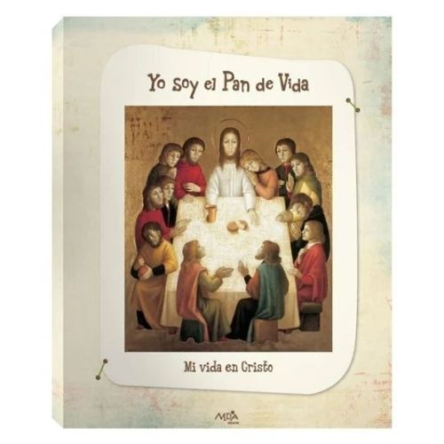 YO SOY EL PAN DE VIDA (4º Y 5º GRADO) - 1º EDICION