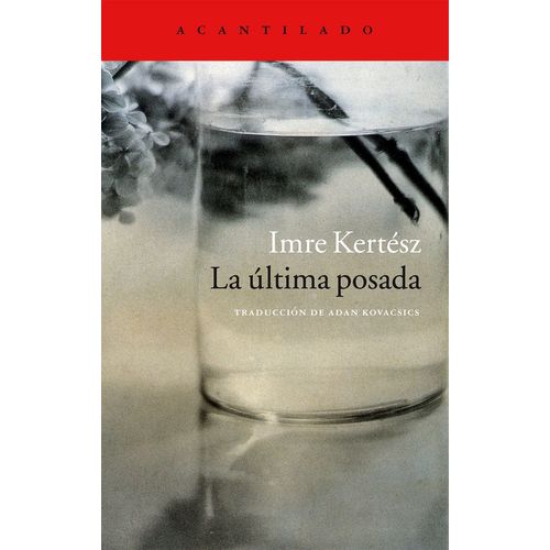 LA ULTIMA POSADA - IMRE KERTESZ
