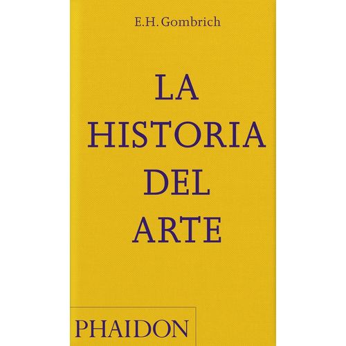 LA HISTORIA DEL ARTE - E. H. GOMBRICH