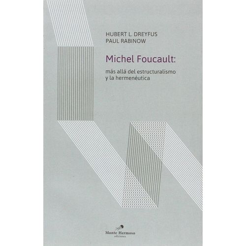 MICHEL FOUCAULT - MAS ALLA DEL ESTRUCTURALISMO Y LA HERMENEU