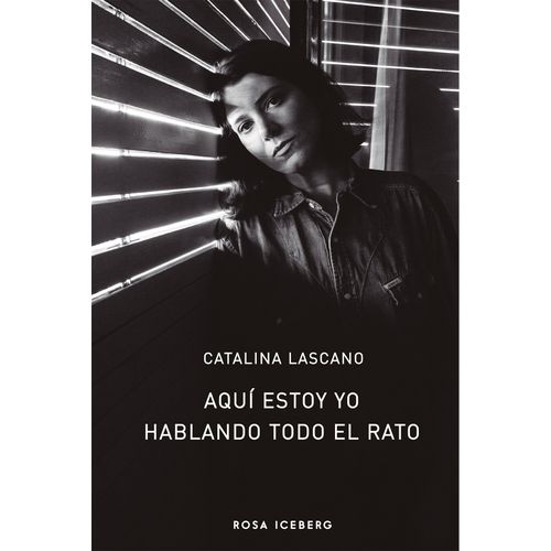 AQUI ESTOY YO HABLANDO TODO EL RATO - CATALINA LASCANO
