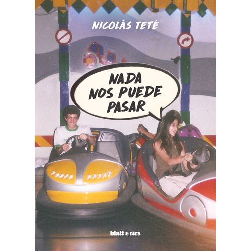 NADA NOS PUEDE PASAR - NICOLAS TETE