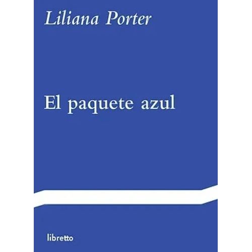 EL PAQUETE AZUL - LILIANA PORTER