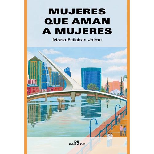 MUJERES QUE AMAN A MUJERES - MARIA FELICITAS JAIME