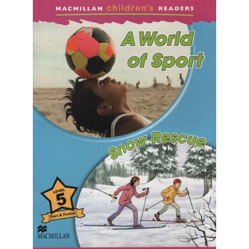 A WORLD OF SPORT / SNOW RESCUE - MACMILLAN CHILDRENS READRS