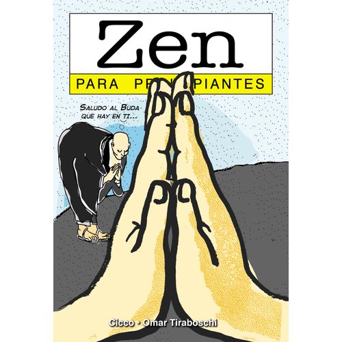 ZEN PARA PRINCIPIANTES - EMILIO FERNANDEZ CICCO - OMAR TIRAB