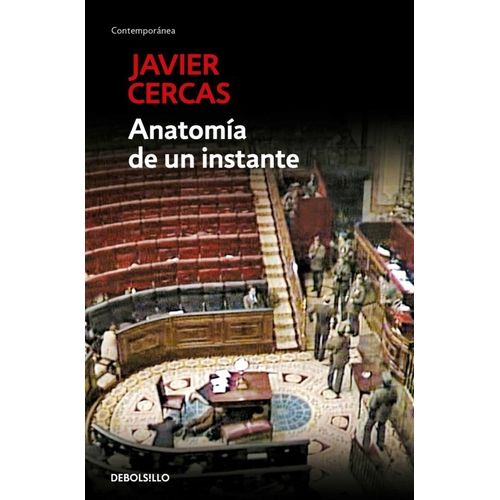 ANATOMIA DE UN INSTANTE - JAVIER CERCAS