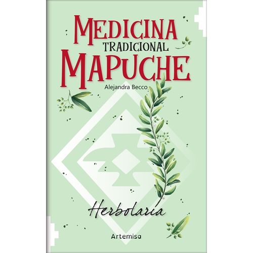 MEDICINA TRADICIONAL MAPUCHE - ALEJANDRA BECCO MEDICINA TRADICIONAL MAPUCHE - ALEJANDRA BECCO