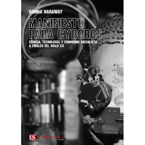 MANIFIESTO PARA CYBORGS - DONNA HARAWAY