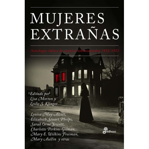 MUJERES EXTRAÑAS - ANTOLOGIA CLASICA- CUENTOS SOBRENATURALES