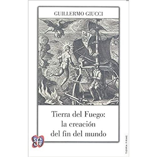TIERRA DEL FUEGO: LA CREACION DEL FIN DEL MUNDO