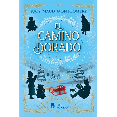 EL CAMINO DORADO - LA NIÑA DE LOS CUENTOS 2 - LUCY MAUD MONT