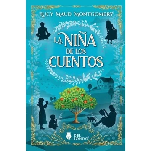 LA NIÑA DE LOS CUENTOS -  LUCY MAUD MONTGOMERY