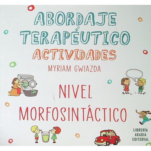 ABORDAJE TERAPEUTICO - NIVEL MORFOSINTACTICO - MYRIAM GWIAZD