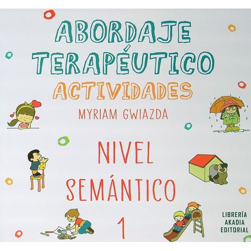 ABORDAJE TERAPEUTICO - NIVEL SEMANTICO 1 - MYRIAM GWIAZDA