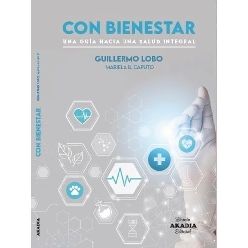 CON BIENESTAR - UNA GUIA HACIA UNA SALUD INTEGRAL
