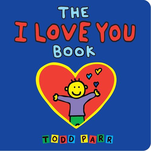 THE I LOVE YOU BOOK - TODD PARR