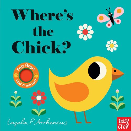 WHERE'S BABY CHICK? - FELT FLAPS - INGELA P. ARRHENIUS