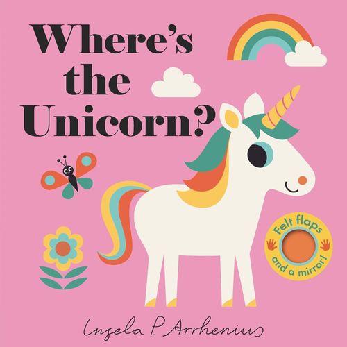 WHERE'S MR UNICORN? - FELT FLAPS - INGELA P. ARRHENIUS