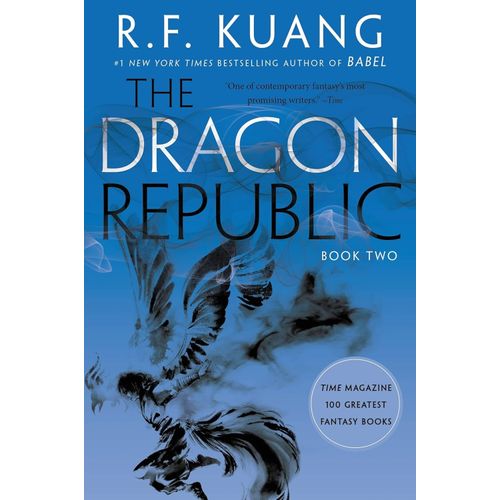THE DRAGON REPUBLIC - THE POPPY WAR 2 - R. F. KUANG